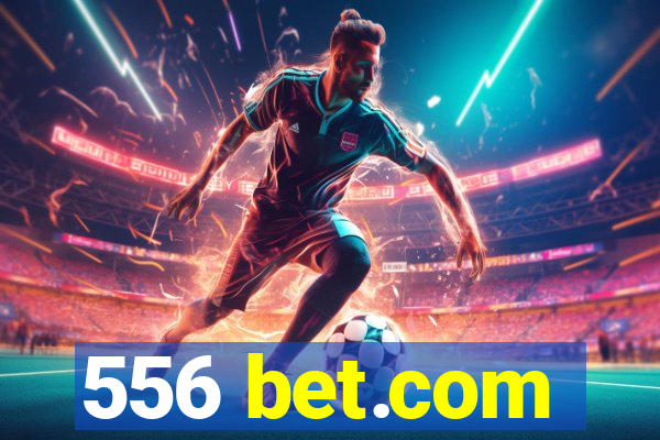 556 bet.com